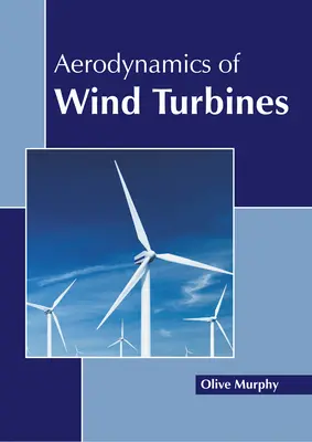 Aerodynamika turbin wiatrowych - Aerodynamics of Wind Turbines