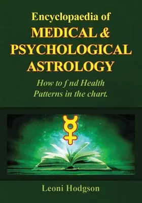 Encyklopedia astrologii medycznej i psychologicznej - Encyclopaedia of Medical & Psychological Astrology