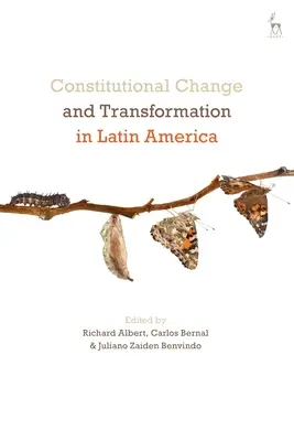 Zmiany konstytucyjne i transformacja w Ameryce Łacińskiej - Constitutional Change and Transformation in Latin America