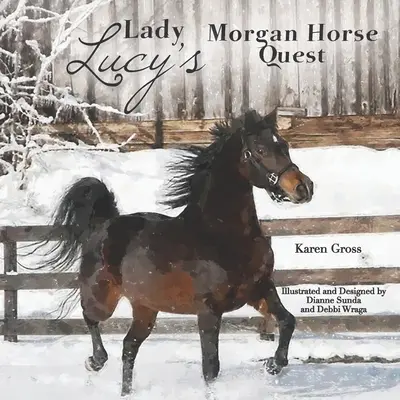 Morgan Horse Quest Lady Lucy - Lady Lucy's Morgan Horse Quest