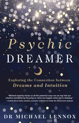 Psychic Dreamer: Odkrywanie połączenia między snami a intuicją - Psychic Dreamer: Exploring the Connection Between Dreams and Intuition