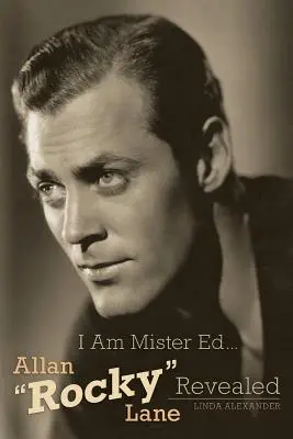 I Am Mister Ed... Allan Rocky Lane ujawniony - I Am Mister Ed...Allan Rocky Lane Revealed