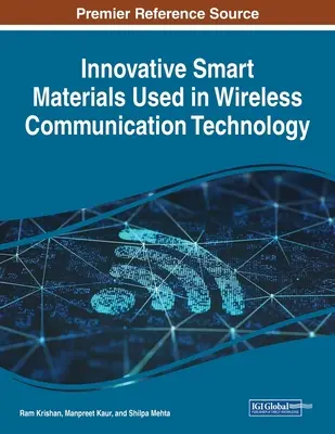 Innowacyjne inteligentne materiały wykorzystywane w technologii komunikacji bezprzewodowej - Innovative Smart Materials Used in Wireless Communication Technology