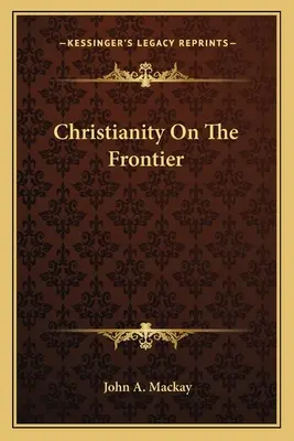 Chrześcijaństwo na granicy - Christianity On The Frontier