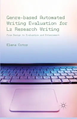 Zautomatyzowana ewaluacja pisania oparta na gatunkach dla pisania badawczego L2: Od projektu do oceny i doskonalenia - Genre-Based Automated Writing Evaluation for L2 Research Writing: From Design to Evaluation and Enhancement