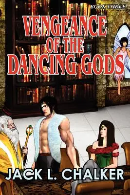 Zemsta Tańczących Bogów (Tańczący Bogowie: Księga trzecia) - Vengeance of the Dancing Gods (Dancing Gods: Book Three)