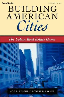 Budowanie amerykańskich miast: Miejska gra w nieruchomości - Building American Cities: The Urban Real Estate Game