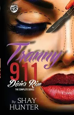 Tranny 911 2: Dixie's Rise (The Cartel Publications Presents)