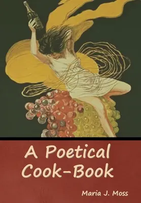 Poetycka książka kucharska - A Poetical Cook-Book