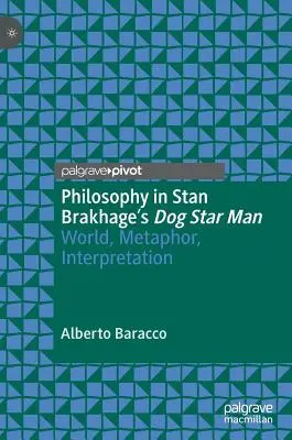 Filozofia w filmie Stana Brakhage'a Dog Star Man: Świat, metafora, interpretacja - Philosophy in Stan Brakhage's Dog Star Man: World, Metaphor, Interpretation