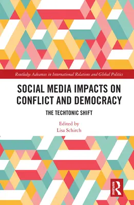 Wpływ mediów społecznościowych na konflikt i demokrację: Zmiana technologiczna - Social Media Impacts on Conflict and Democracy: The Techtonic Shift