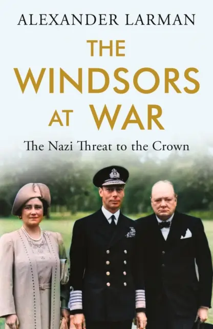 Windsorowie na wojnie - nazistowskie zagrożenie dla korony - Windsors at War - The Nazi Threat to the Crown