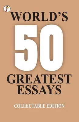 50 najlepszych esejów świata - 50 World's Greatest Essays