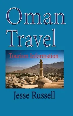 Podróż do Omanu: Informacje turystyczne - Oman Travel: Tourism Information