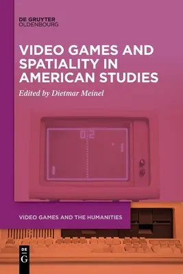 Gry wideo i przestrzenność w studiach amerykańskich - Video Games and Spatiality in American Studies