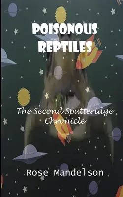 Trujące gady: Druga kronika Sputteridge'a - Poisonous Reptiles: The Second Sputteridge Chronicle