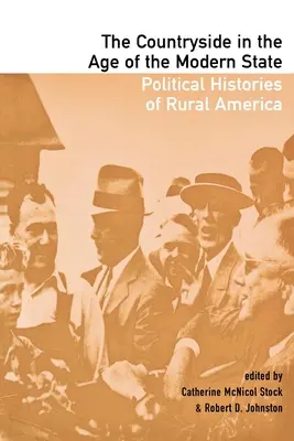 Wieś w epoce nowoczesnego państwa: Historie polityczne wiejskiej Ameryki - The Countryside in the Age of the Modern State: Political Histories of Rural America