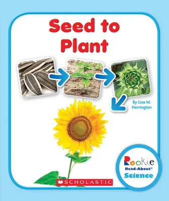 Od nasionka do roślinki (Rookie Read-About Science: Life Cycles) - Seed to Plant (Rookie Read-About Science: Life Cycles)