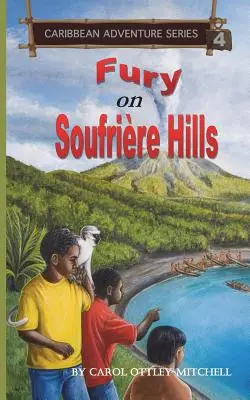 Furia na wzgórzach Soufriere: Karaibska seria przygodowa, księga 4 - Fury on Soufriere Hills: Caribbean Adventure Series Book 4