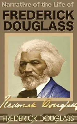 Opowieść o życiu Fredericka Douglassa - Narrative of the Life of Frederick Douglass