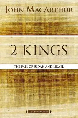 2 Księga Królewska: Upadek Judy i Izraela - 2 Kings: The Fall of Judah and Israel