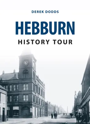 Wycieczka historyczna po Hebburn - Hebburn History Tour
