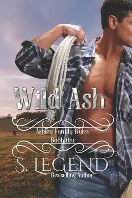 Dziki popiół: (Ashley Family Rules Book One) - Wild Ash: (Ashley Family Rules Book One)