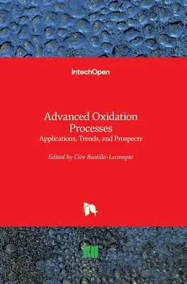 Zaawansowane procesy utleniania: Zastosowania, trendy i perspektywy - Advanced Oxidation Processes: Applications, Trends, and Prospects