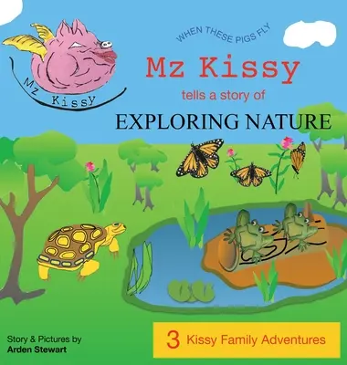 Mz Kissy opowiada historię odkrywania natury - Mz Kissy Tells a Story of Exploring Nature