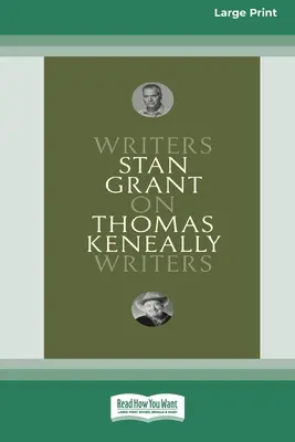 O Thomasie Keneally: Pisarze o pisarzach [Large Print 16pt] - On Thomas Keneally: Writers on Writers [Large Print 16pt]