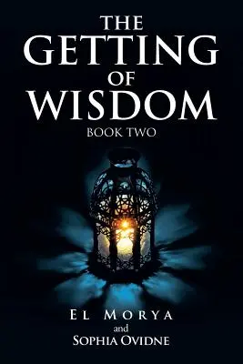 Zdobywanie mądrości: Księga druga - The Getting of Wisdom: Book Two