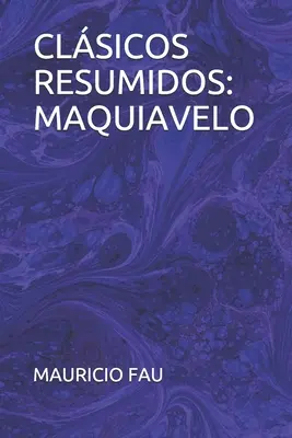 Klasyka w skrócie: Machiavelli - Clsicos Resumidos: Maquiavelo