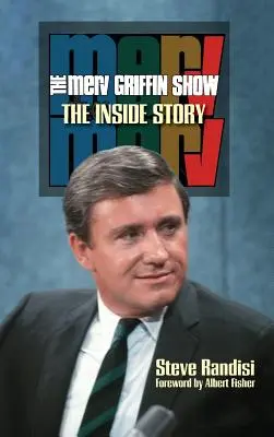 The Merv Griffin Show: Historia wewnętrzna (twarda oprawa) - The Merv Griffin Show: The Inside Story (hardback)