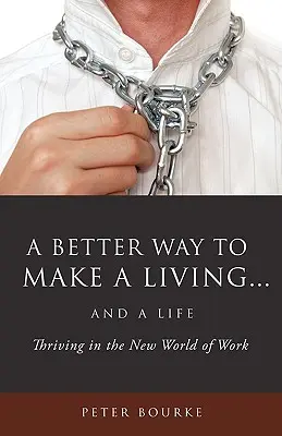 Lepszy sposób na zarabianie na życie... i życie - A Better Way to Make a Living...and a Life