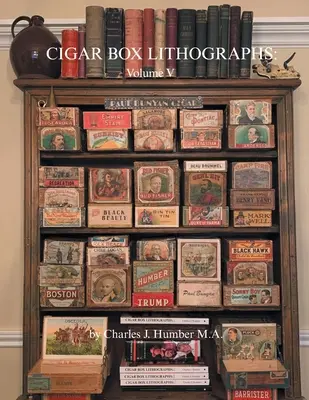 Cigar Box Lithographs: Tom V - Cigar Box Lithographs: Volume V