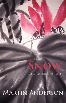 Snow. Wybrane wiersze 1981-2011 - Snow. Selected Poems 1981-2011