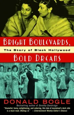 Jasne bulwary, śmiałe marzenia: Historia czarnego Hollywood - Bright Boulevards, Bold Dreams: The Story of Black Hollywood