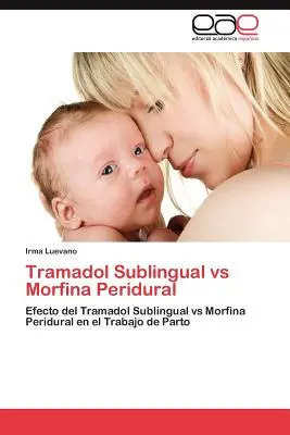 Tramadol podjęzykowo vs Morfina znieczulenie zewnątrzoponowe - Tramadol Sublingual Vs Morfina Peridural