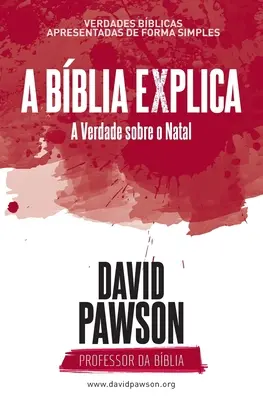 Biblia wyjaśnia - prawda o narodzinach - A Bblia Explica - A Verdade sobre o Natal