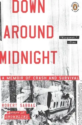 Down Around Midnight: Down Around Midnight: Pamiętnik katastrofy i przetrwania - Down Around Midnight: Down Around Midnight: A Memoir of Crash and Survival