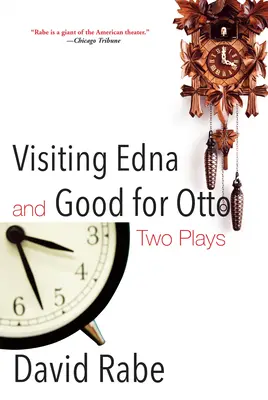 Odwiedzając Ednę i Dobre dla Otto: Dwie sztuki - Visiting Edna & Good for Otto: Two Plays