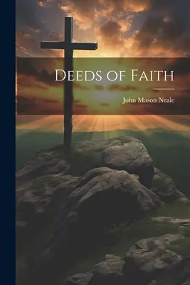 Czyny wiary - Deeds of Faith