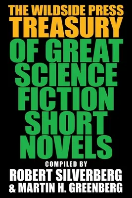 The Wildside Press Treasury of Great Science Fiction Short Novels: Krótkie powieści science fiction - The Wildside Press Treasury of Great Science Fiction Short Novels