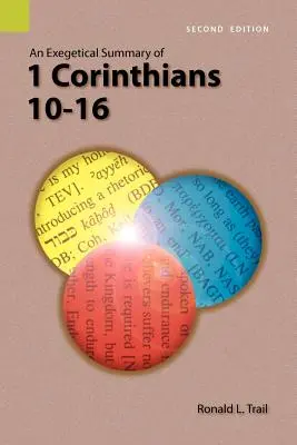 Egzegetyczne streszczenie 1 Listu do Koryntian 10-16, wyd. 2 - An Exegetical Summary of 1 Corinthians 10-16, 2nd Edition