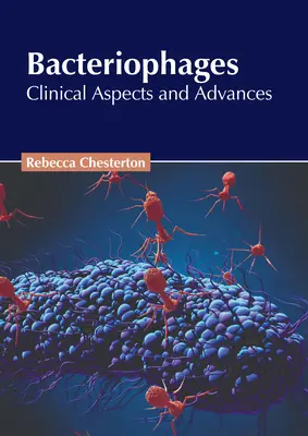 Bakteriofagi: Aspekty kliniczne i postępy - Bacteriophages: Clinical Aspects and Advances