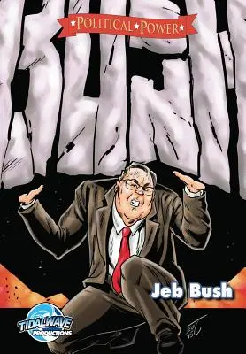 Siła polityczna: Jeb Bush - Political Power: Jeb Bush