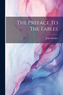 Przedmowa do baśni - The Preface To The Fables