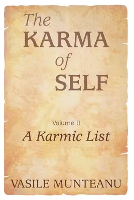 Karma samego siebie, tom II: Lista karmiczna - The Karma of Self, Volume II: A Karmic List