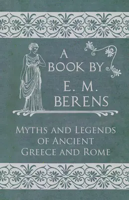 Mity i legendy starożytnej Grecji i Rzymu - The Myths and Legends of Ancient Greece and Rome