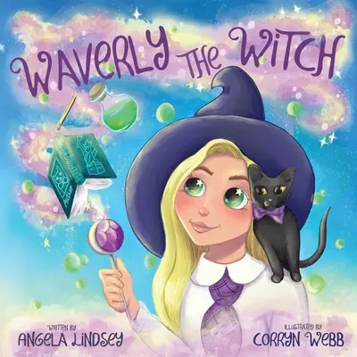 Czarownica Waverly: Magiczna przygoda dla dzieci w wieku 3-9 lat - Waverly the Witch: A Magical Adventure for Children Ages 3-9